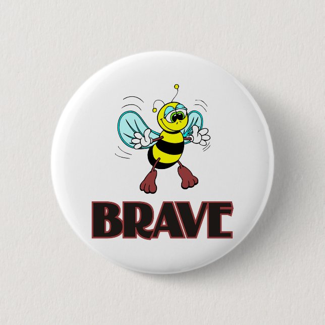 BEE BRAVE 6 CM ROUND BADGE (Front)