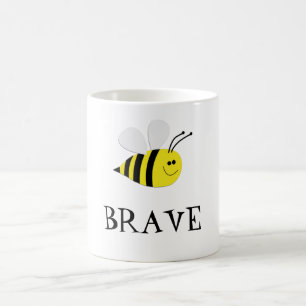 Bee BRAVE-Cute Gift Mugs