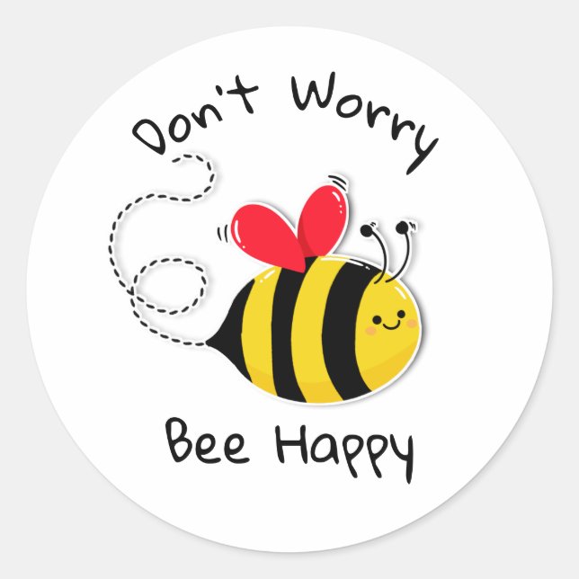 Bee Button badge Don't worry bee happy  Classic Round Sticker (Front)
