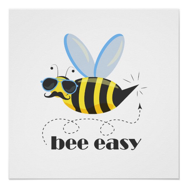 Bee character with moustache sunglasses Bee Easy Poster (Front)