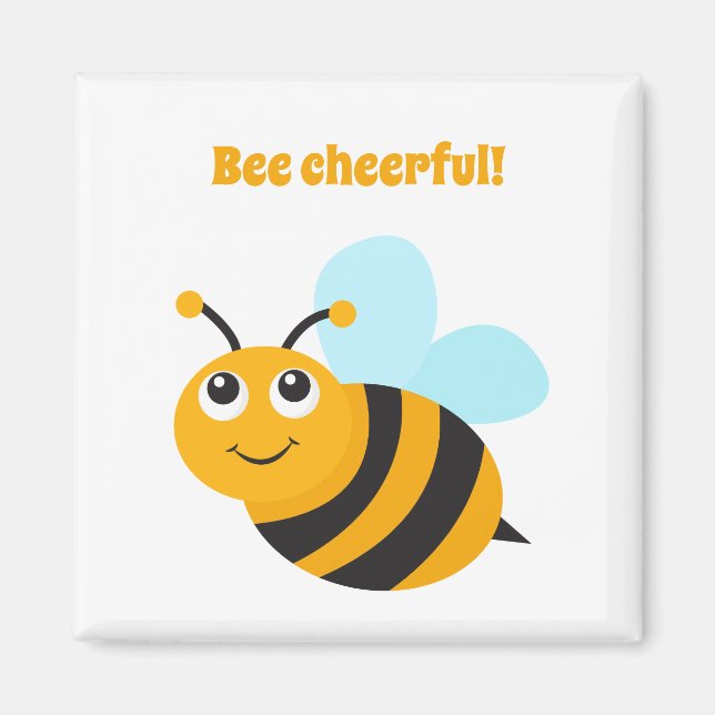 Bee cheerful Magnet (Front)