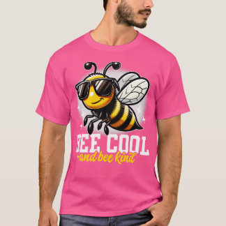 Bee Cool and Bee Kind T-Shirt