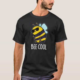 Bee Cool Funny Insect Bee Pun Dark BG T-Shirt