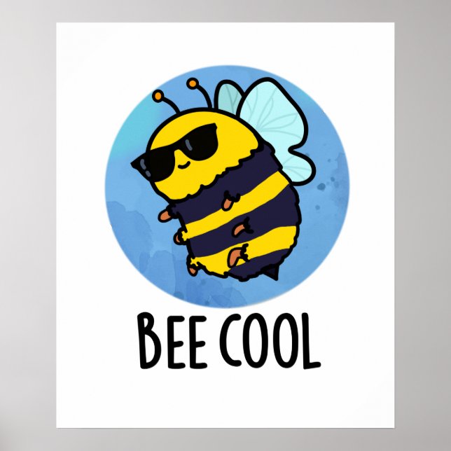 Bee Cool Funny Insect Bee Pun  Poster (Front)