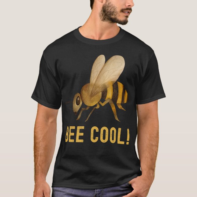 Bee Cool plant insect beekeeping Funny quotes Fami T-Shirt (Front)