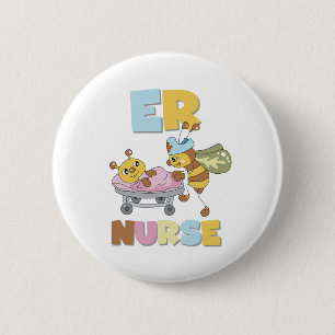 Bee ER Nurse 6 Cm Round Badge