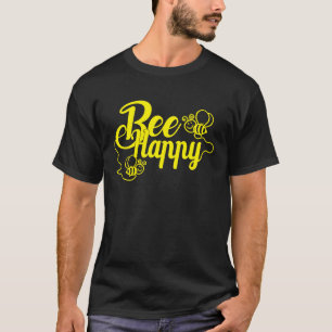 Bee Happy Bee Beekeeping Maya Honey Beekeeping Bee T-Shirt