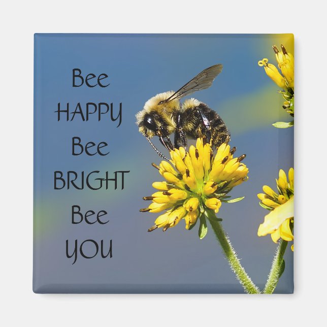 Bee Happy Bee Bright Bee You Bumble Bee Magnet (Front)
