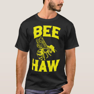 BEE HAW Cowboy Hat Bee Vintage Funny Western T-Shirt