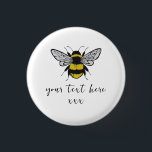 Bee Illustration – add your own text  3 Cm Round Badge<br><div class="desc">An illustrative bee design which can be personalised with your own text.</div>