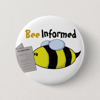 "Bee Informed" 6 Cm Round Badge