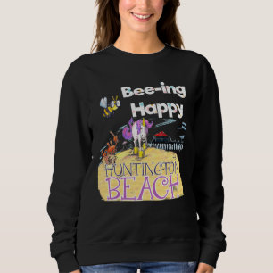 Bee ing Happy by Unicorn Jazz in Huntington Beach Sweatshirt