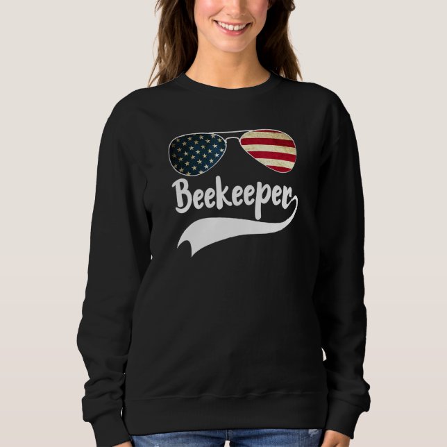 Bee Keeper 4th Of July American Flag Sunglasses Be Sweatshirt (Front)