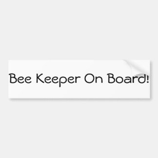 Bee Keeper on Board! Bumper Sticker