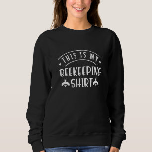 Bee Keeper   Saying Bee Wildlife Honey Sweatshirt
