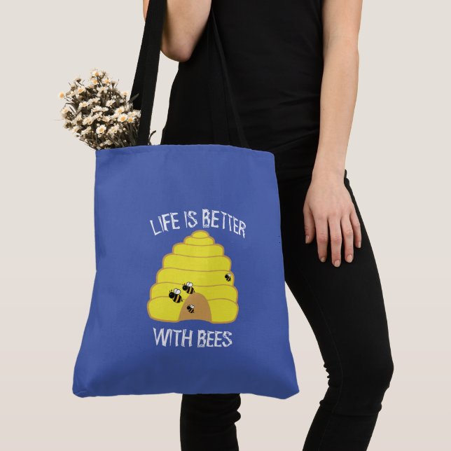 Bee Keeper Tote Bag | Life Is Better With Bees (Close Up)