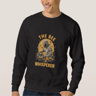 Bee Keeping Cute Bee Happy Bee Lover Bee Whisperer Sweatshirt