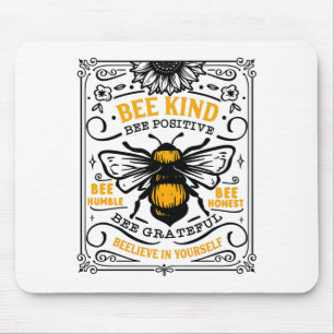 Bee Kind Bee Positive T Shirt  Mouse Pad