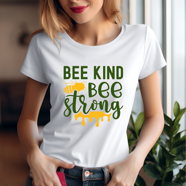 Bee Kind bee Strong T-Shirt (Creator Uploaded)