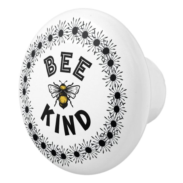 Bee Kind Bumble Bee Kindness Floral Design Ceramic Knob (Right)