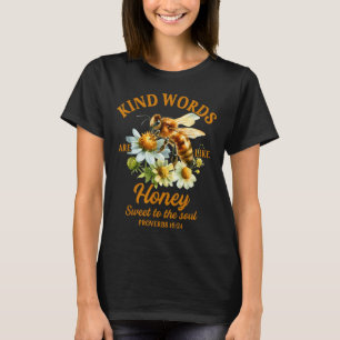 Bee Kind Kindness Motivational Kind Words Are Like T-Shirt