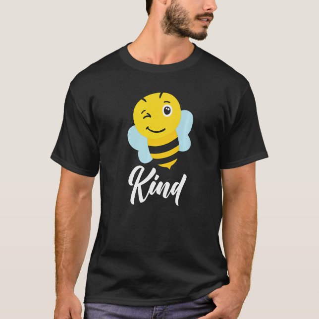 Bee kind Sweet insect quote  kindness T-Shirt (Front)