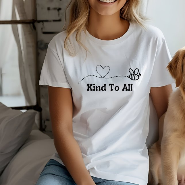 Bee Kind To All T-Shirt (Creator Uploaded)
