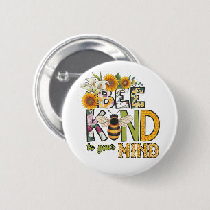 Bee kind to your mind bees funny animal insect 6 cm round badge