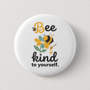 Bee Kind To Yourself Mental Health Self Care  6 Cm Round Badge