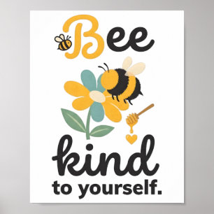 Bee Kind To Yourself Mental Health Self Care  Poster