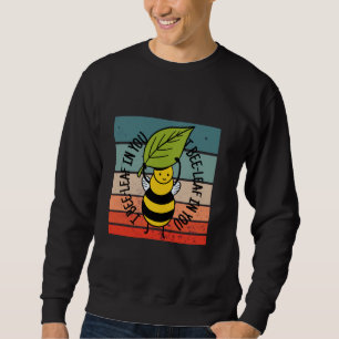 Bee leaf cartoon motivational green cute positive sweatshirt