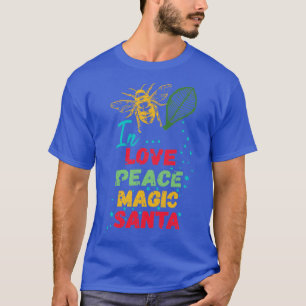 Bee Leave In Love Peace Magic Santa T-Shirt