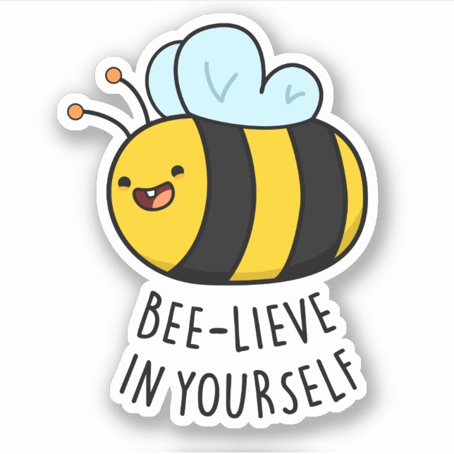 Bee-lieve in Yourself Funny Bee Pun  (Front)