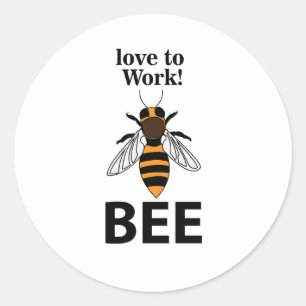 Bee Love To Work Bee Classic Round Sticker