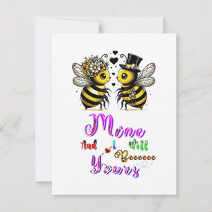 Bee Mine And I Will Bee Yours Card