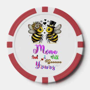 Bee Mine And I Will Bee Yours Poker Chips