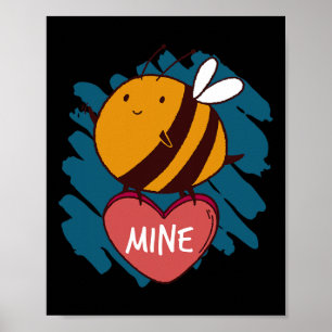 Bee Mine Insect Love Happy Valentine's Day Wife Hu Poster