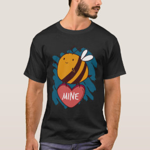 Bee Mine Insect Love Happy Valentine's Day Wife Hu T-Shirt