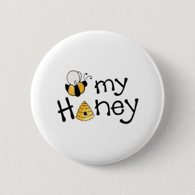 BEE MY HONEY 6 CM ROUND BADGE (Front)