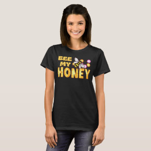 BEE MY HONEY funny cute bee valentines's day T-Shirt