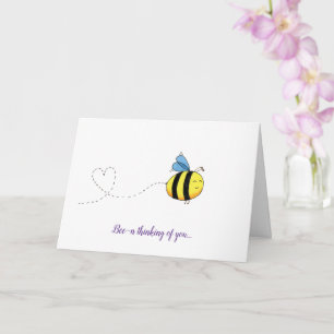 Bee-n thinking of you...  Card