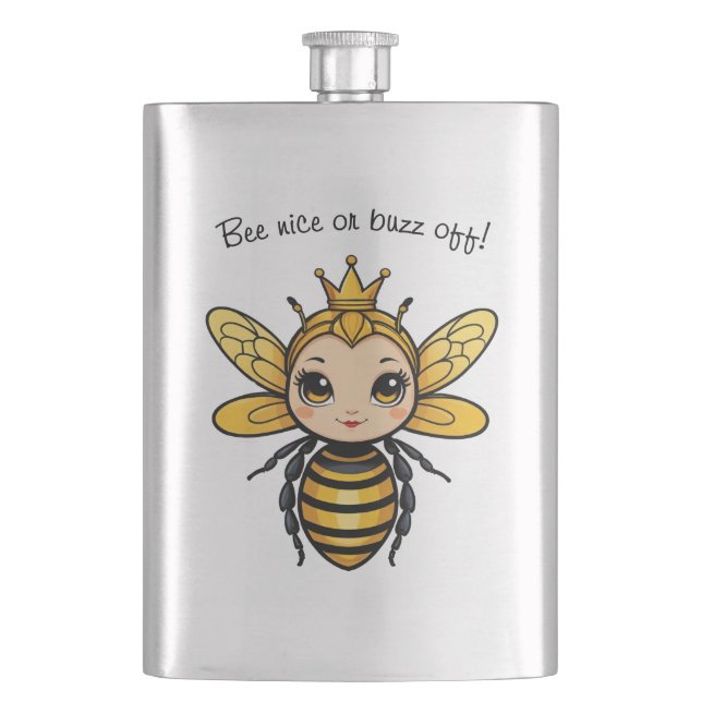 Bee Nice Or Buzz Off - Queen Bee Hip Flask (Front)