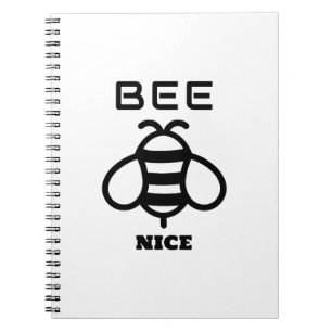 Bee Nice with Minimal Design Notebook
