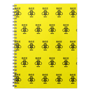 Bee Nice with Minimal Design Notebook