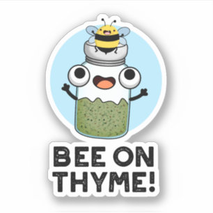 Bee On Thyme Funny Herb Insect Pun 