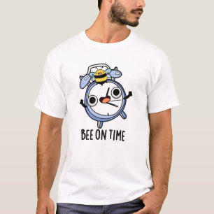 Bee On Time Funny Insect Clock Pun  T-Shirt