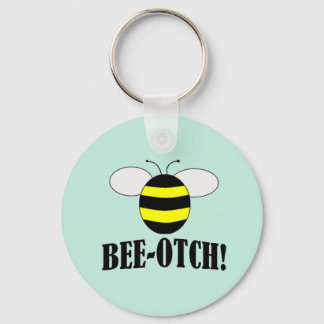 Bee-otch keychain gifts