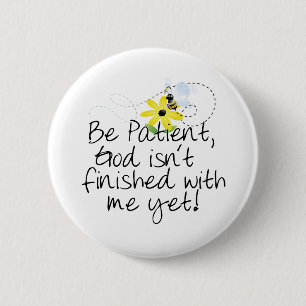 Bee Patient 6 Cm Round Badge