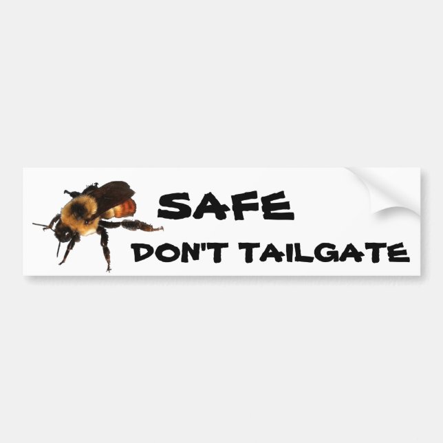 "Bee" Safe, Don't Tailgate Bumper Sticker (Front)