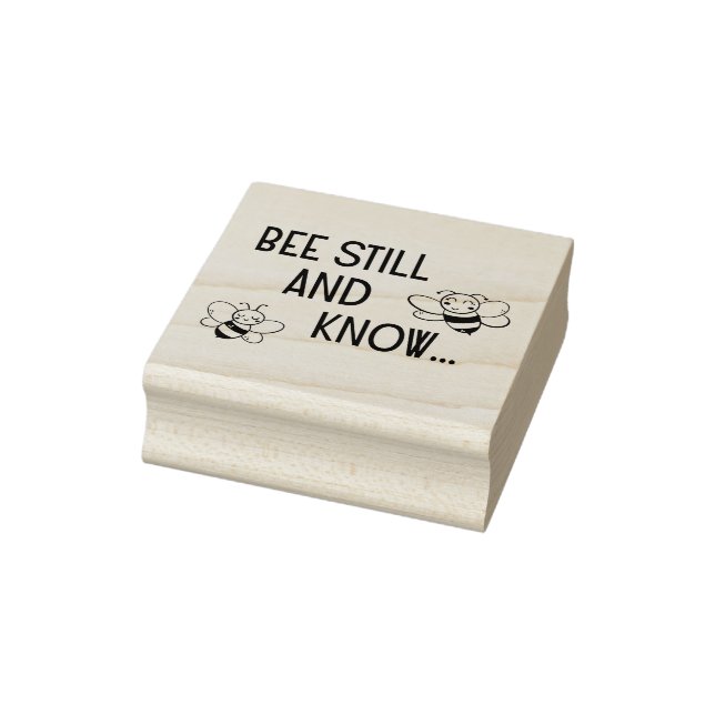 BEE STILL AND KNOW... RUBBER STAMP (Stamp)